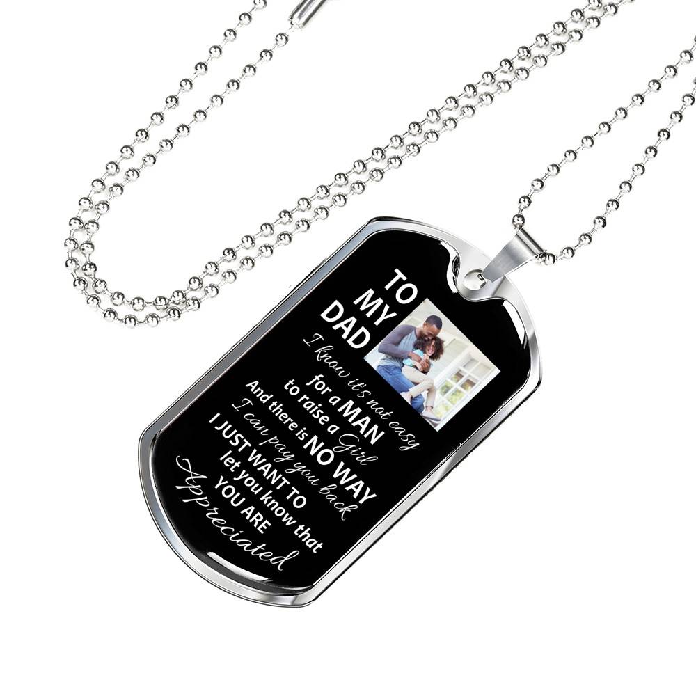 Personalized To My Dad From Daughter I Know It's Not Easy For A Man To Raise A Girl Dog Tag Pendant Necklace