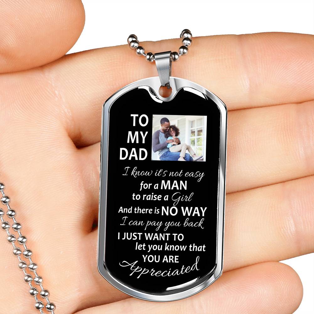 Personalized To My Dad From Daughter I Know It's Not Easy For A Man To Raise A Girl Dog Tag Pendant Necklace