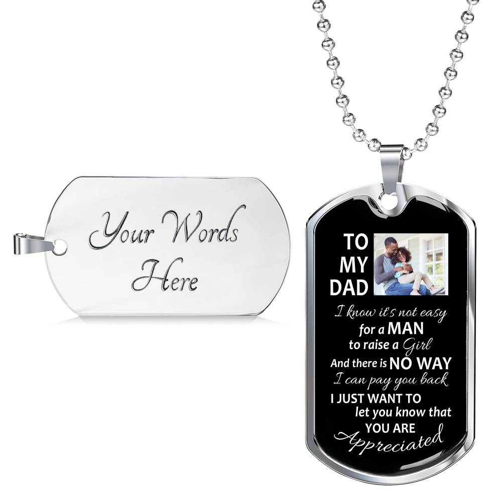 Personalized To My Dad From Daughter I Know It's Not Easy For A Man To Raise A Girl Dog Tag Pendant Necklace