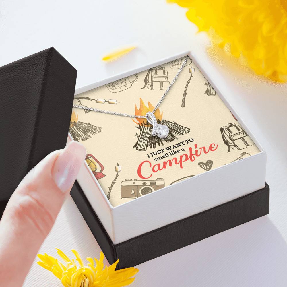 I Just Want To Smell Like A Camp Fire Alluring Beauty Necklace - Camping Necklace