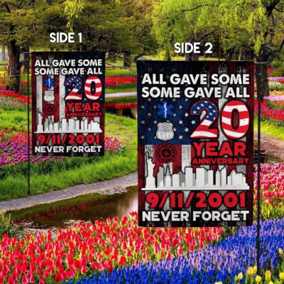 Alternative view of All Gave Some Some Gave All 20 Years Anniversary 9/11 Never Forget Outdoor Garden Flag – House Flag