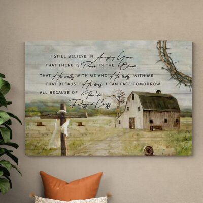 I Still Believe in Amazing Grace Wrapped Framed Canvas Prints - Unframed Poster - Home Decor Wall Art