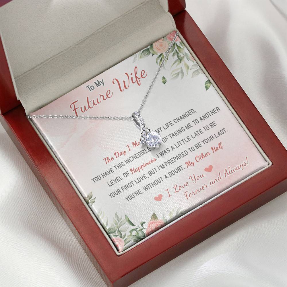 To My Future Wife The Day I Met You My Life Changed I Love You Forever And Always Alluring Beauty Necklace