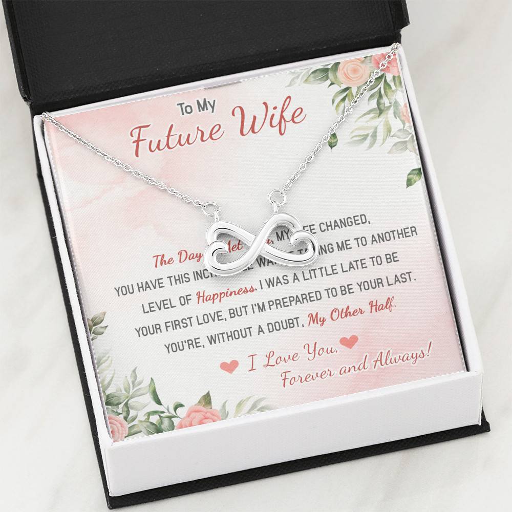 To My Future Wife The Day I Met You My Life Changed I Love You Forever And Always Infinity Heart Pendant Necklace