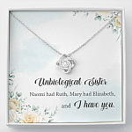 Unbiological Sister Naomi Had Ruth Mary Had Elizabeth And I Have You Love Knot Necklace - Unbiological Sister Gifts - Love Knot Necklace