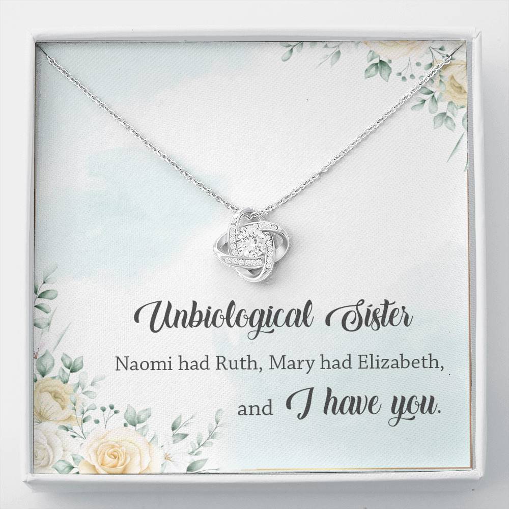 Unbiological Sister Naomi Had Ruth Mary Had Elizabeth And I Have You Love Knot Necklace - Unbiological Sister Gifts - Love Knot Necklace