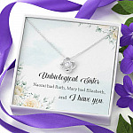 Unbiological Sister Naomi Had Ruth Mary Had Elizabeth And I Have You Love Knot Necklace - Unbiological Sister Gifts