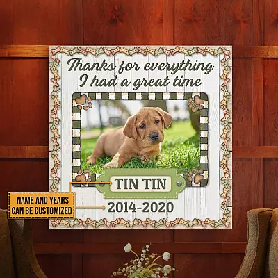 Personalized Photo Thanks For Everything I Had A Great Time Dog Loss Sympathy Square Canvas-Unframed Poster