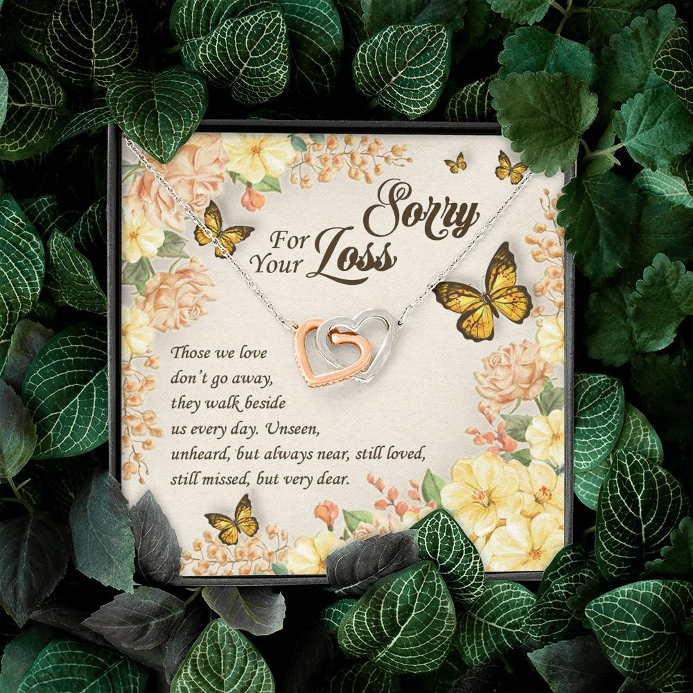 Sorry For Your Loss Those We Love Don't Go Away They Walk Beside Us Interlocking Hearts Pendant Necklace