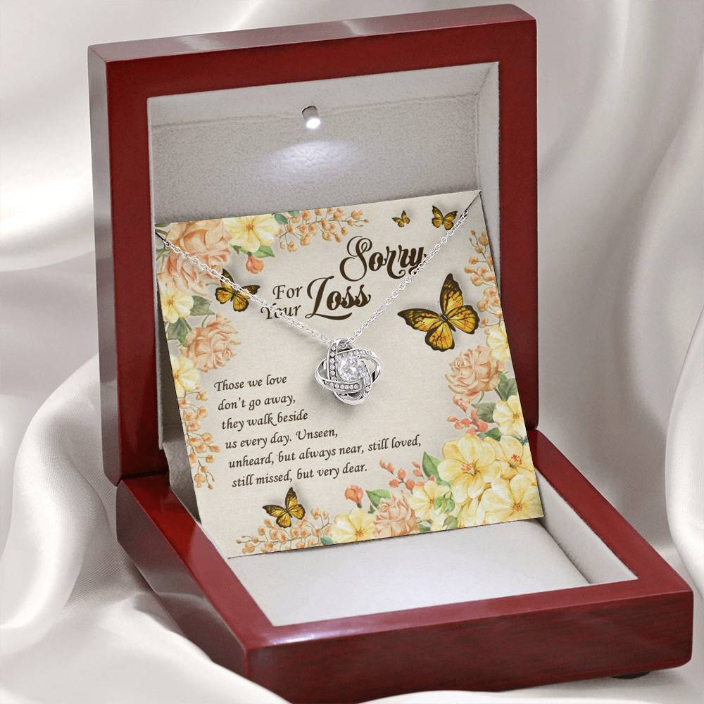 Sorry For Your Loss Those We Love Don't Go Away They Walk Beside Us Love Knot Necklace - Memorial Gifts