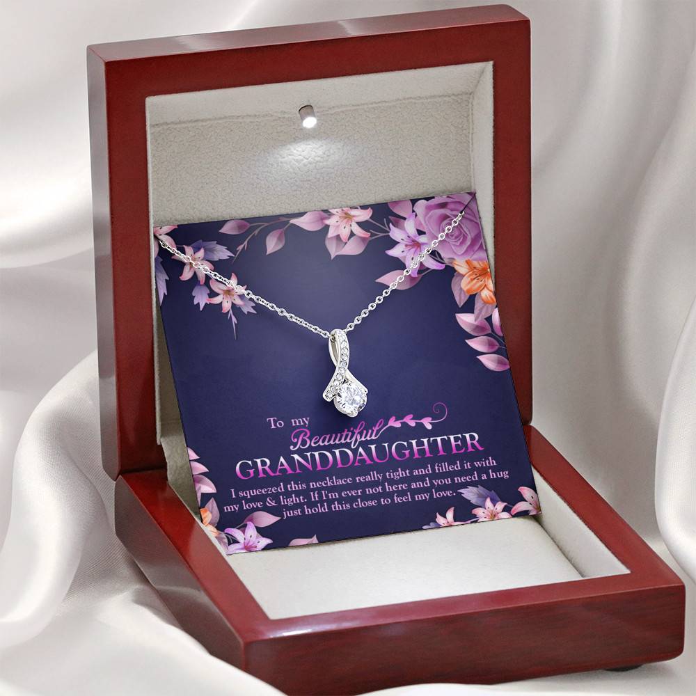 To My Beautiful Granddaughter I Squeezed This Necklace Really Tight and Fill With My Love Alluring Beauty Necklace