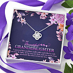To My Beautiful Granddaughter I Squeezed This Necklace Really Tight and Fill With My Love Knot Necklace