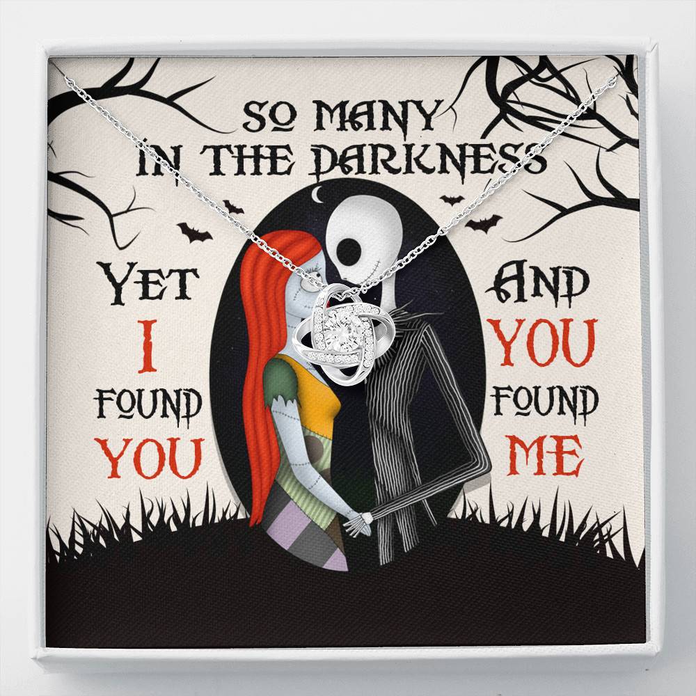 So Many In The Darkness Yet I Found You And You Found Me Love Knot Necklace - Love Knot Necklace