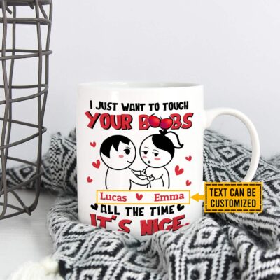 Alternative view of I Just Want To Touch Your Boobs All The Time It's Nice Personalized Coffee Mug for Girlfriend - Funny Gift for Her