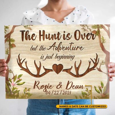The Hunt Is Over But The Adventure Is Just Beginning Personalized Name Framed Canvas - Hunting Wedding Unframed Poster