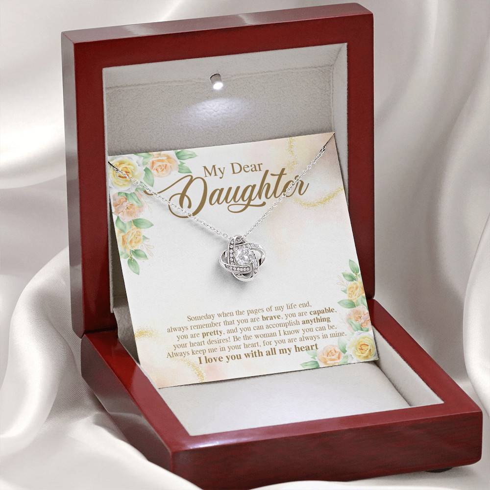 My Dear Daughter You Are Brave I Love You with All My Heart Love Knot Pendant Necklace