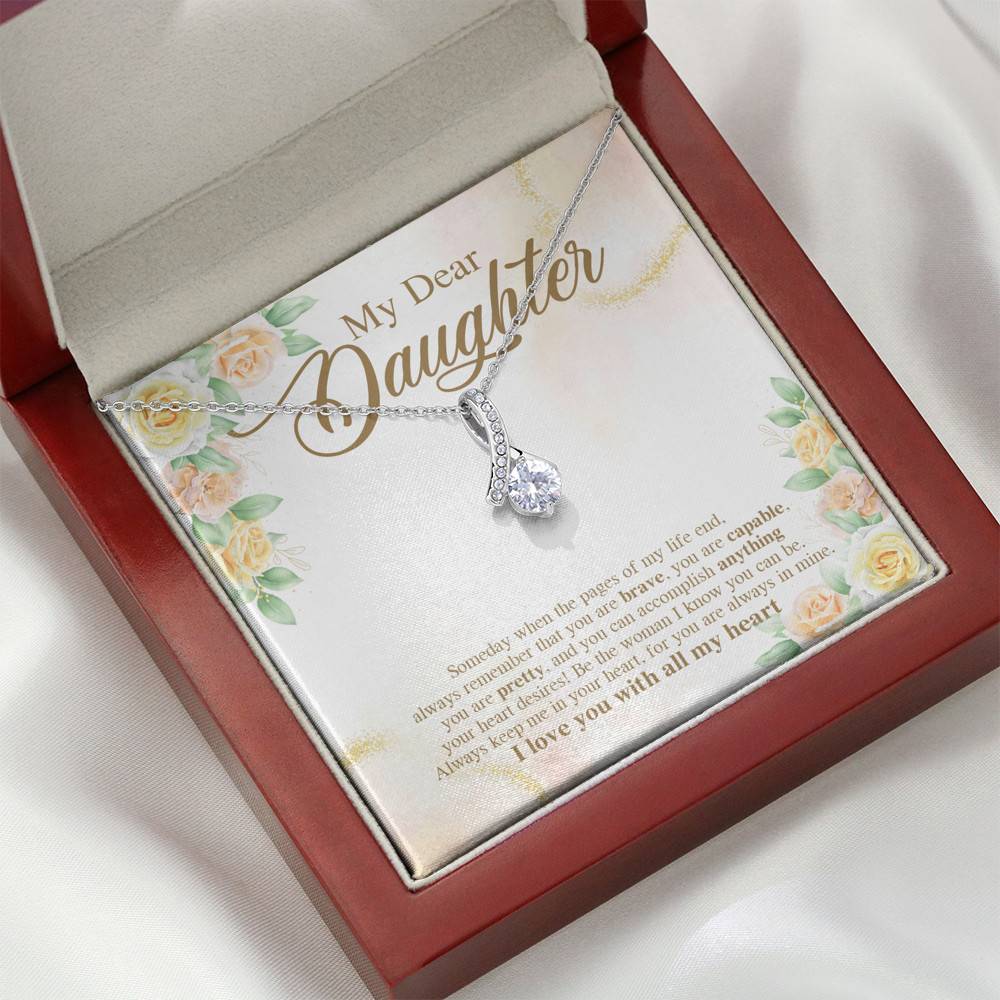 My Dear Daughter You Are Brave I Love You with All My Heart Alluring Beauty Necklace