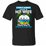 I Don't Always Listen to My, Black, Unisex T-Shirt