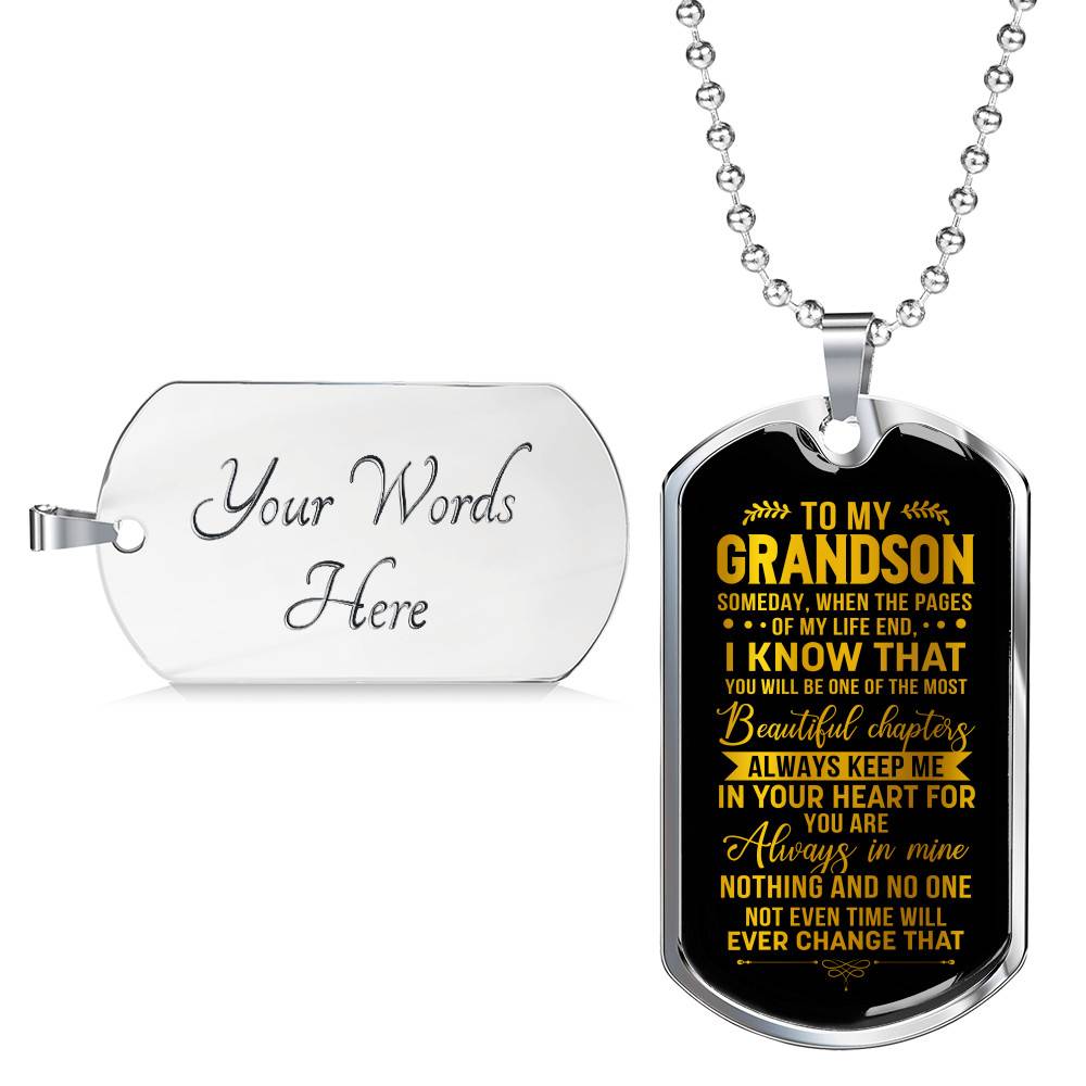 To My Grandson Someday When The Pages Of My Life End I Know That You Will Be One Dog Tag Pendant Necklace