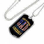 Just A Proud Dad That Didn't Raise Liberals Republican Dad Dog Tag Pendant Necklace