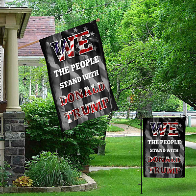 Alternative view of We the People Stand with Donald Trump Decorative Garden Flag - House Flag - Trump Supporters Flag
