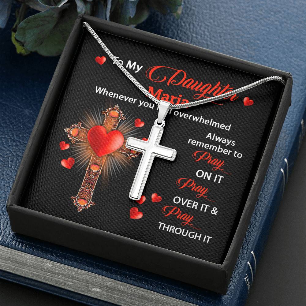Personalized Name To My Daughter Whenever You Feel Overwhelmed Remember To Pray On It Cross Pendant Necklace