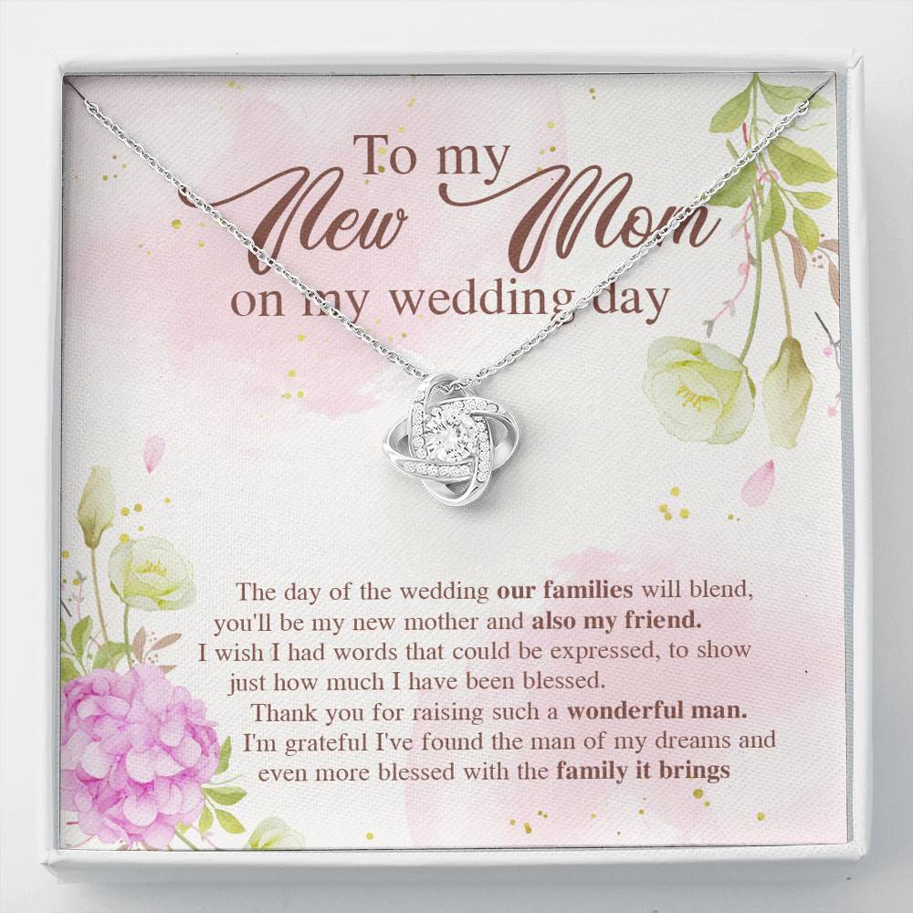 To My New Mom On My Wedding Day The Day Of The Wedding Our Families Will Blend Love Knot Necklace - Love Knot Necklace