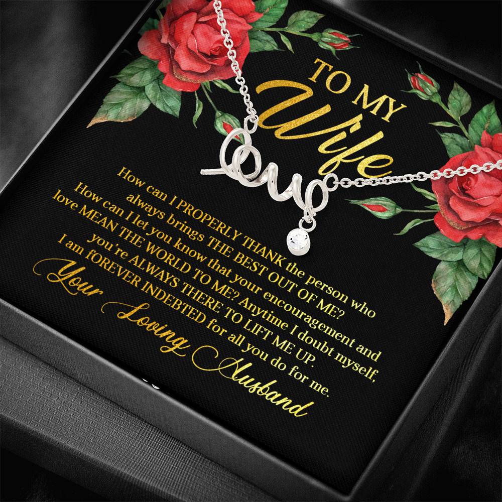 To My Wife How Can I Properly Thank the Person Who Always Bring the Best Scripted Love Pendant Necklace