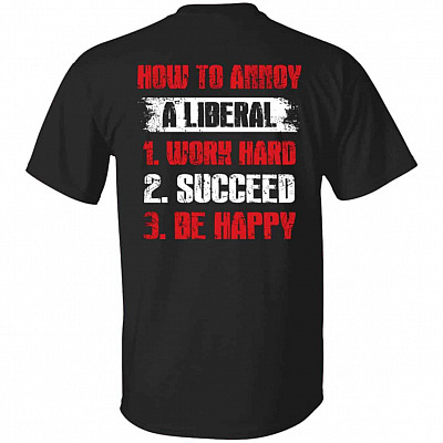 Annoy a Liberal Shirt, Black, Unisex T-Shirt