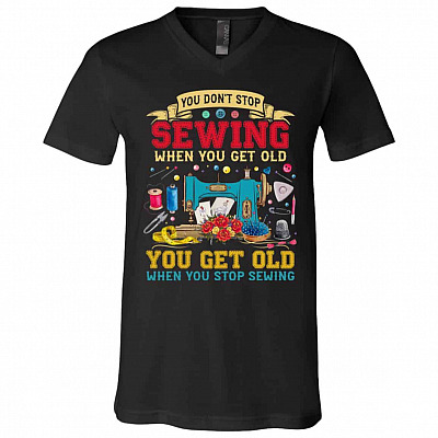 You Don't Stop Sewing Tshirt, Black, V-Neck T-Shirt