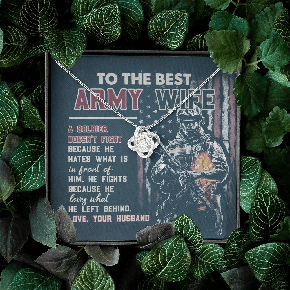 To The Best Army Wife A Soldier Fights Because He Loves What He Left Behind Love Knot Pendant Necklace