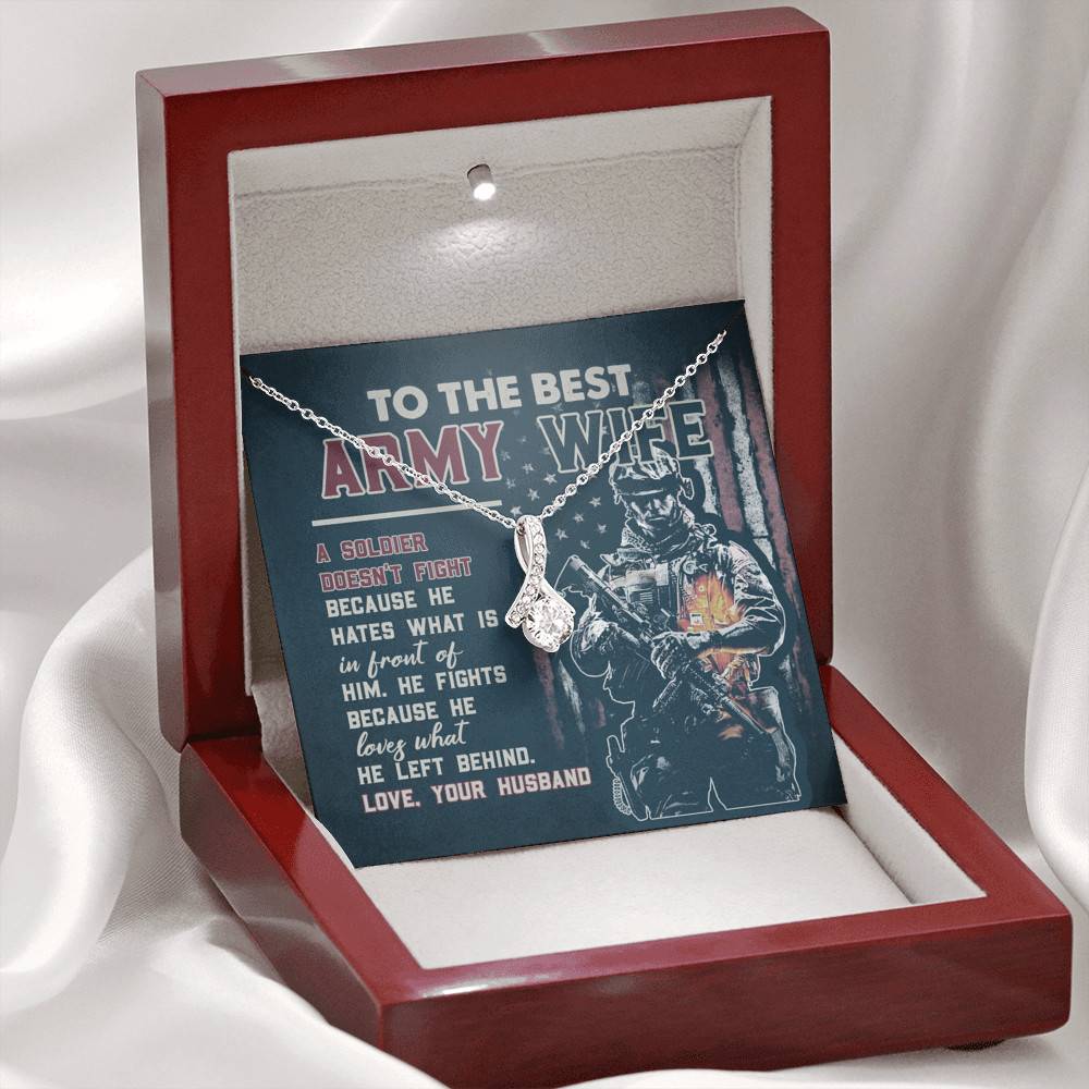 To The Best Army Wife A Soldier Fights Because He Loves What He Left Behind Alluring Beauty Pendant Necklace