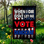 LV. When I Die 30x40-Side 1 Garden Flag Mockup 5