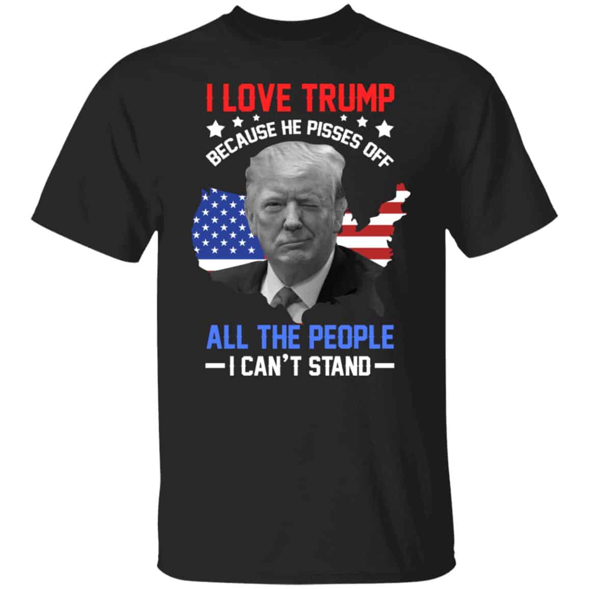 I Love Trump Because He Pisses Shirt, Black, Unisex T-Shirt