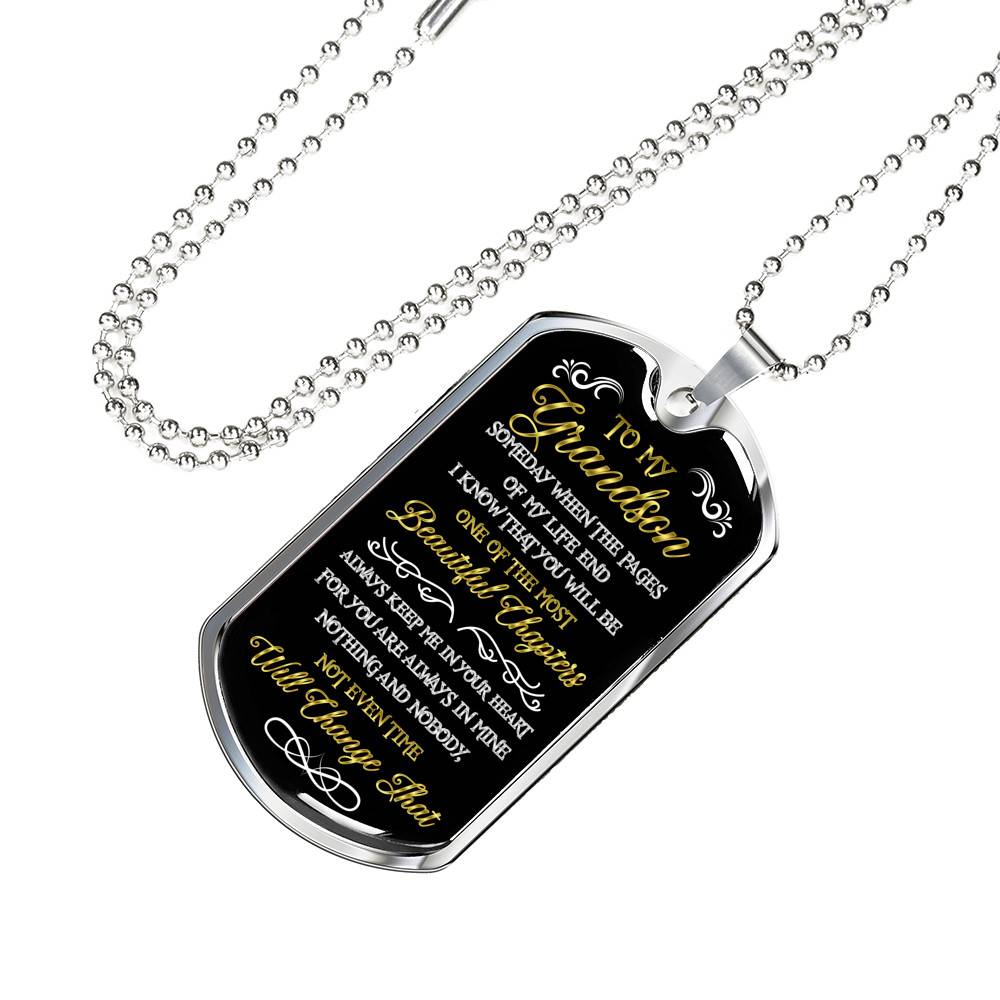 To My Grandson Someday When the Pages of My Life End I Know That You Will Be the Most Beautiful Dog Tag Pendant Necklace