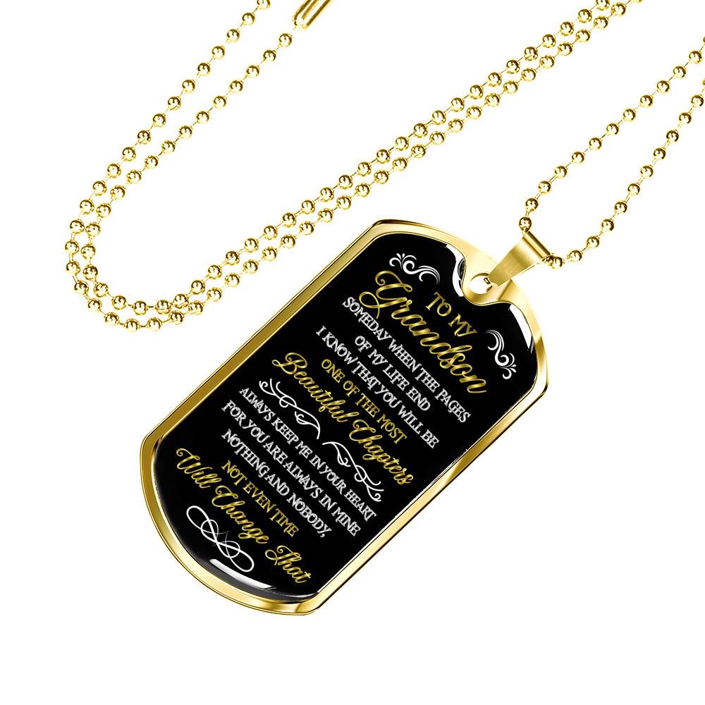 To My Grandson Someday When the Pages of My Life End I Know That You Will Be the Most Beautiful Dog Tag Pendant Necklace