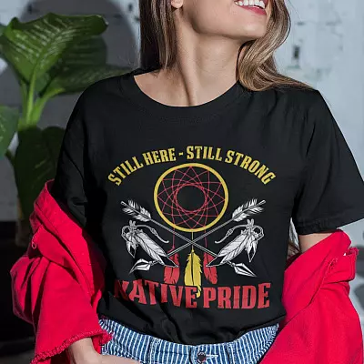 Alternative view of Still Here Still Strong Native Pride T-Shirt - V-Neck Tee - Indigenous People Day Shirt