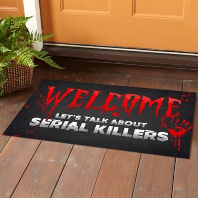 Alternative view of Welcome Let's Talk About Serial Killers Funny Halloween Doormat - Indoor Outdoor Doormat