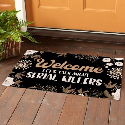 Alternative view of Floral Welcome Let's Talk About Serial Killers Funny Halloween Doormat - Indoor Outdoor Doormat