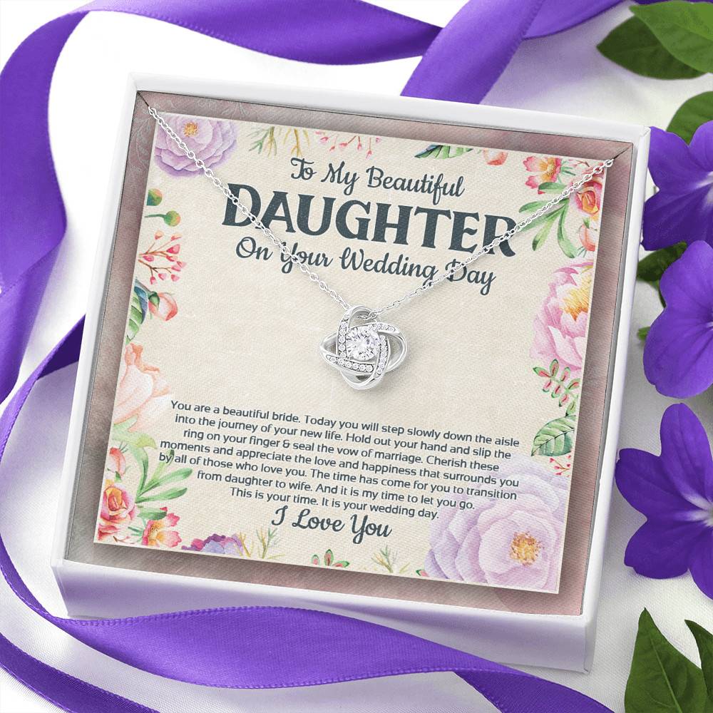 To My Beautiful Daughter On Your Wedding Day You Are A Beautiful Bride Love Knot Necklace