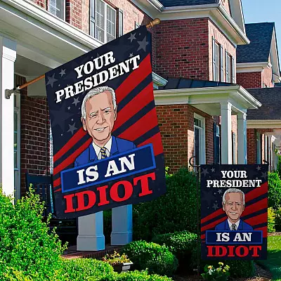 Alternative view of Biden is An Idiot Garden Flag - Pro Trump Is My President House Flag - Trump 2024 Wall Flag