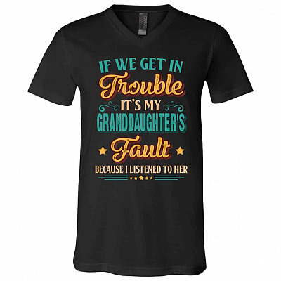 If We Get In Trouble It's My Grandt - V-Neck, Black, V-Neck T-Shirt