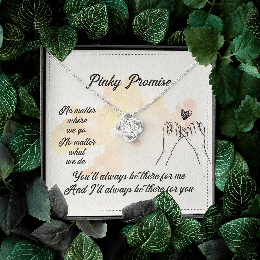 Pinky Promise No Matter Where We Go No Matter What We Do Love Knot Pendant Necklace