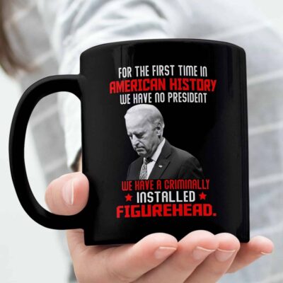 For the First Time in America History We Have No President Coffee Mug - Beer Stein - Water Bottle - Color Changing Mug