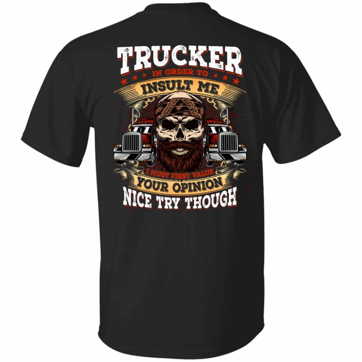 trucker In Order To Insult Me, Black, Unisex T-Shirt