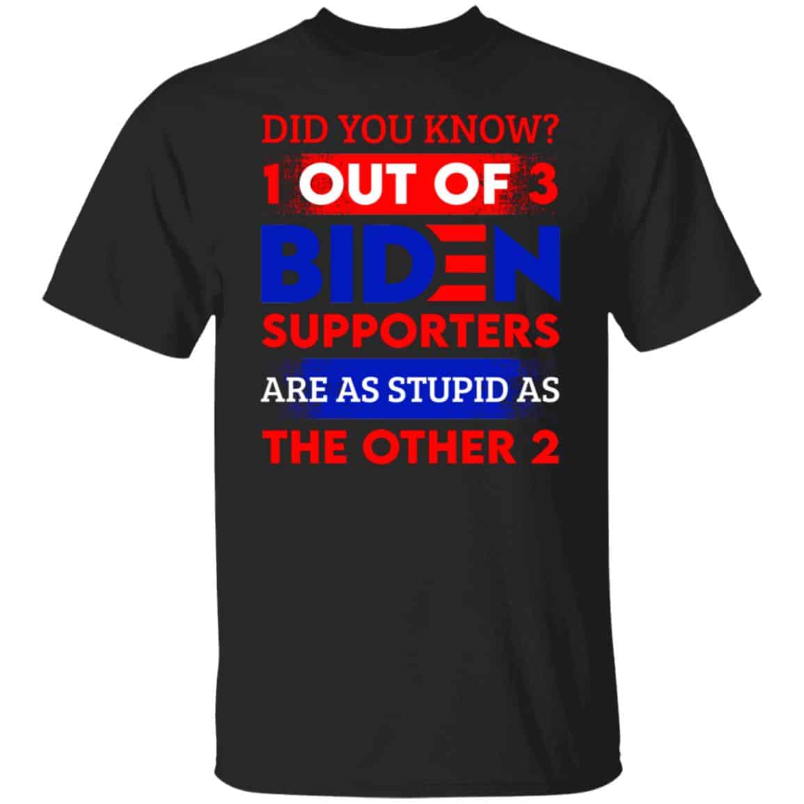 Did You Know 1 Out Of 3 Biden T-Shirt, Black, Unisex T-Shirt