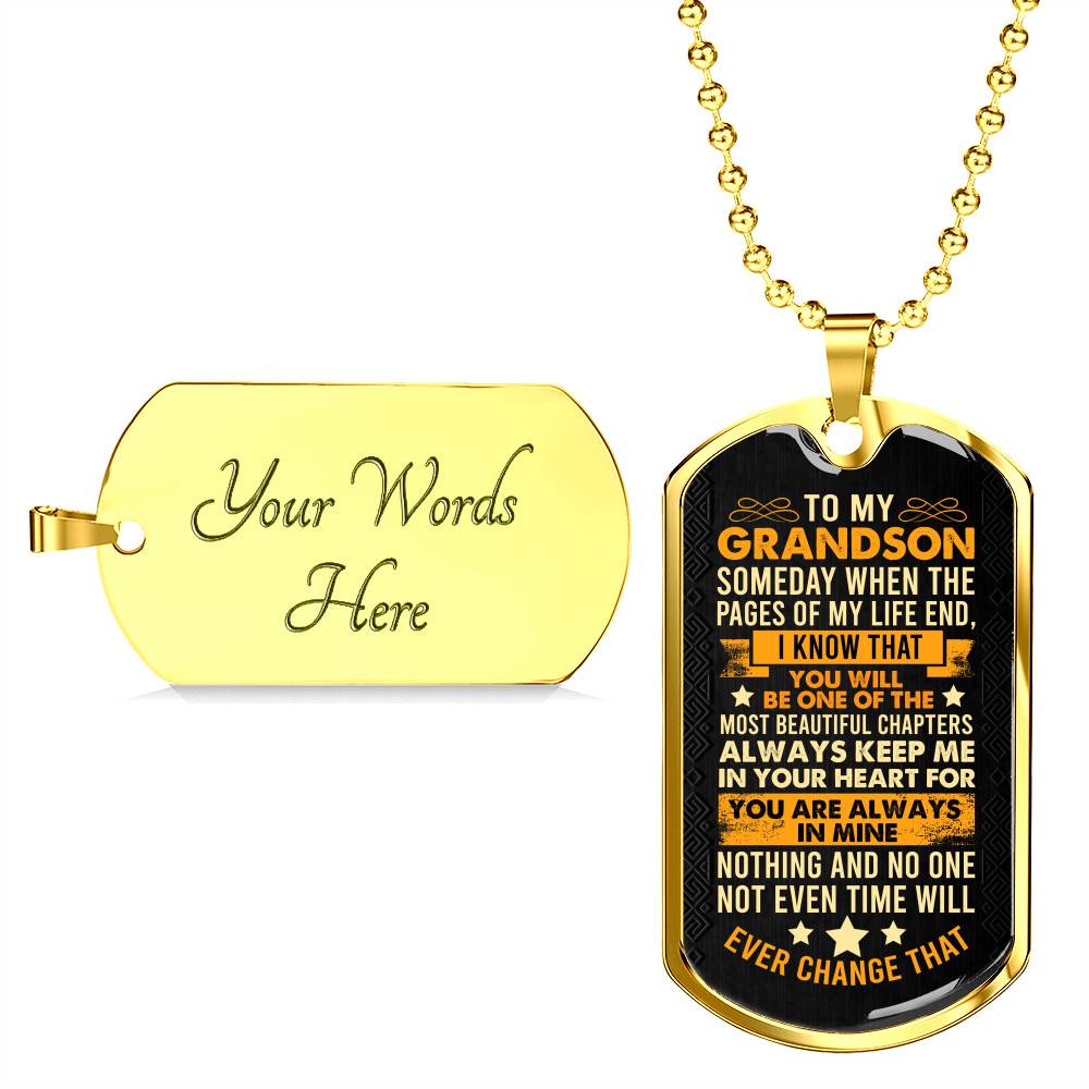 To My Grandson Someday when The Pages of My Life End Grandson Gifts Dog Tag Pendant Necklace
