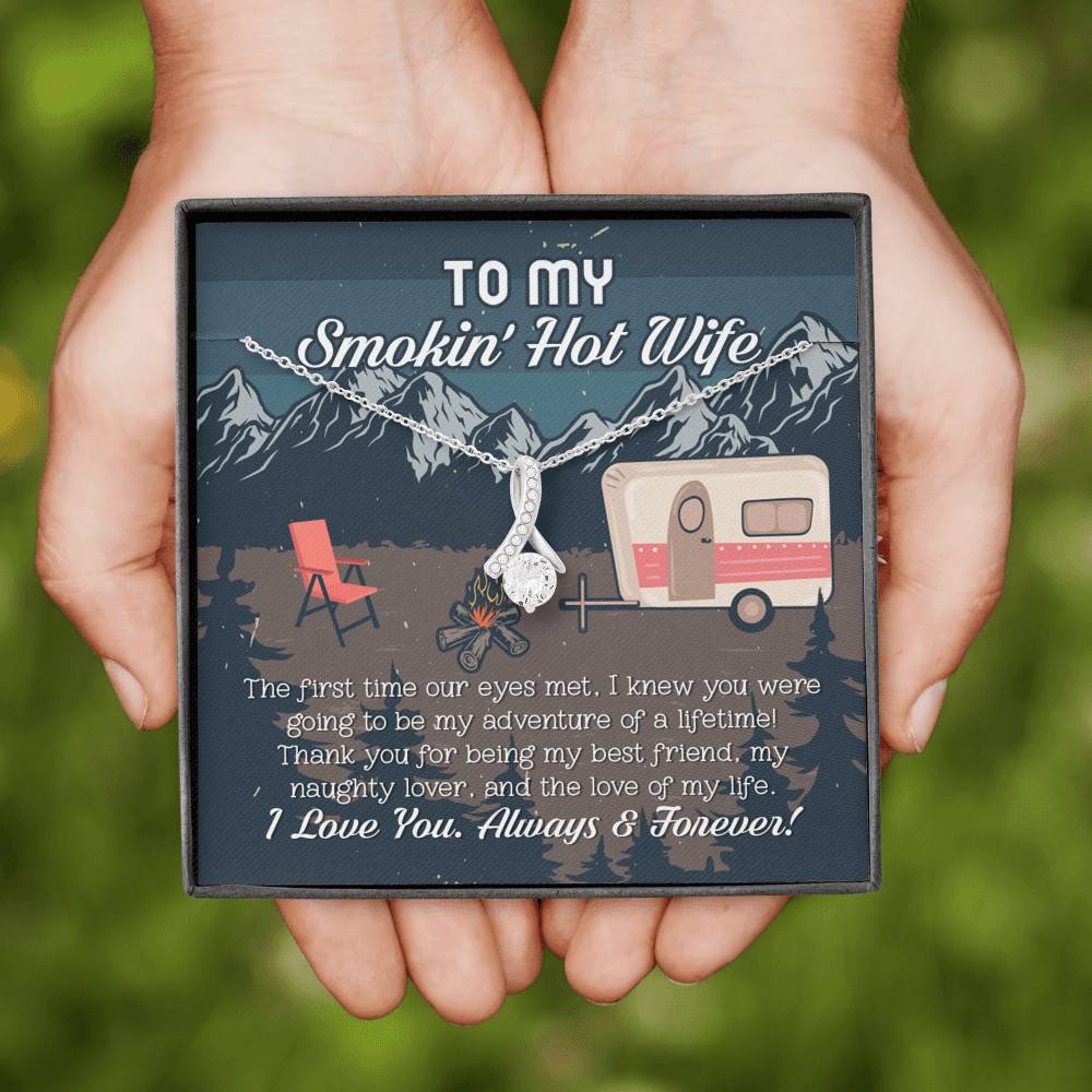 To My Smokin' Hot Wife The First Time Our Eyes Met I Love You Camping Alluring Beauty Necklace