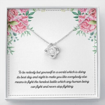 To Be Nobody but Yourself in A World Which Is Doing Its Best Day and Night Love Knot Pendant Necklace - Love Knot Necklace