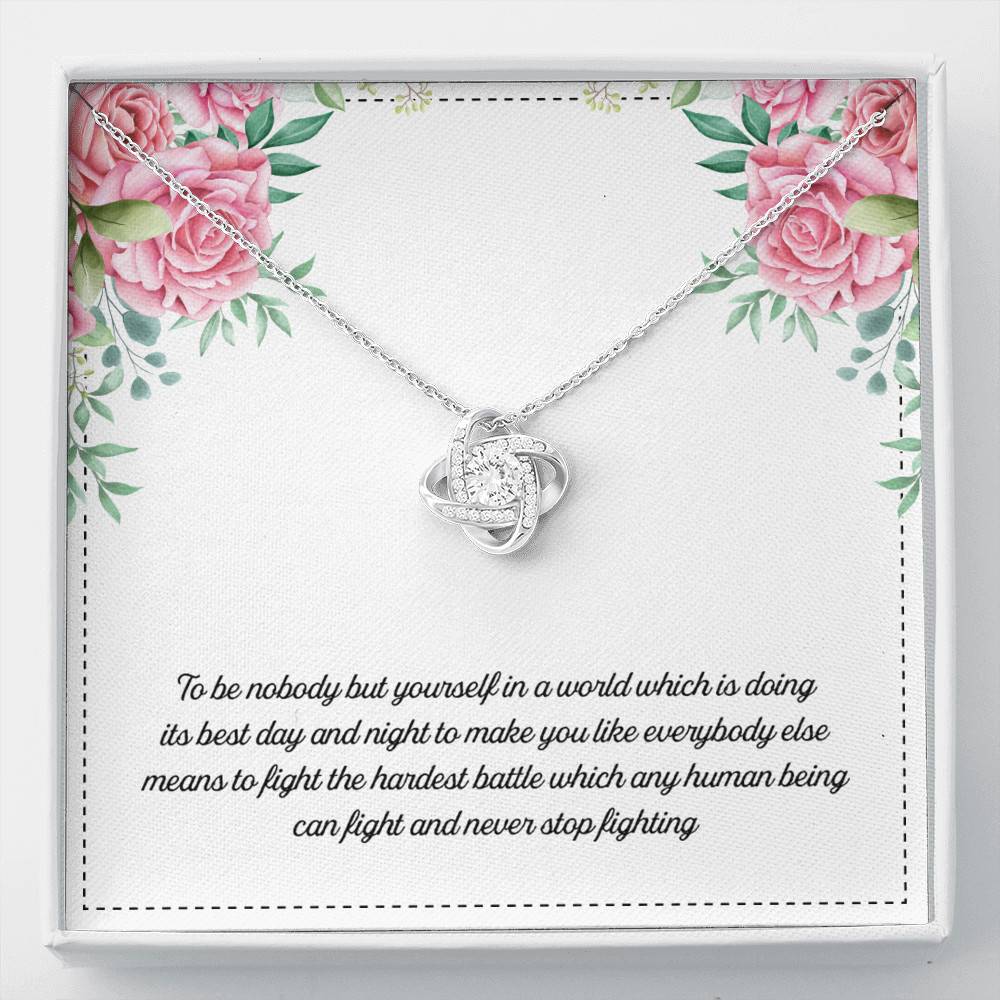 To Be Nobody but Yourself in A World Which Is Doing Its Best Day and Night Love Knot Pendant Necklace - Love Knot Necklace